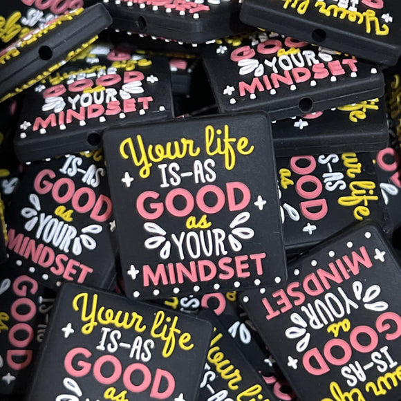 1104 Your Life is as Good as Your Mindset 2ct