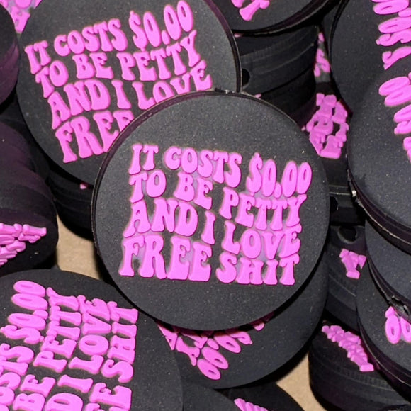 527 It Costs $0.00 to be Petty (PVC) 2ct