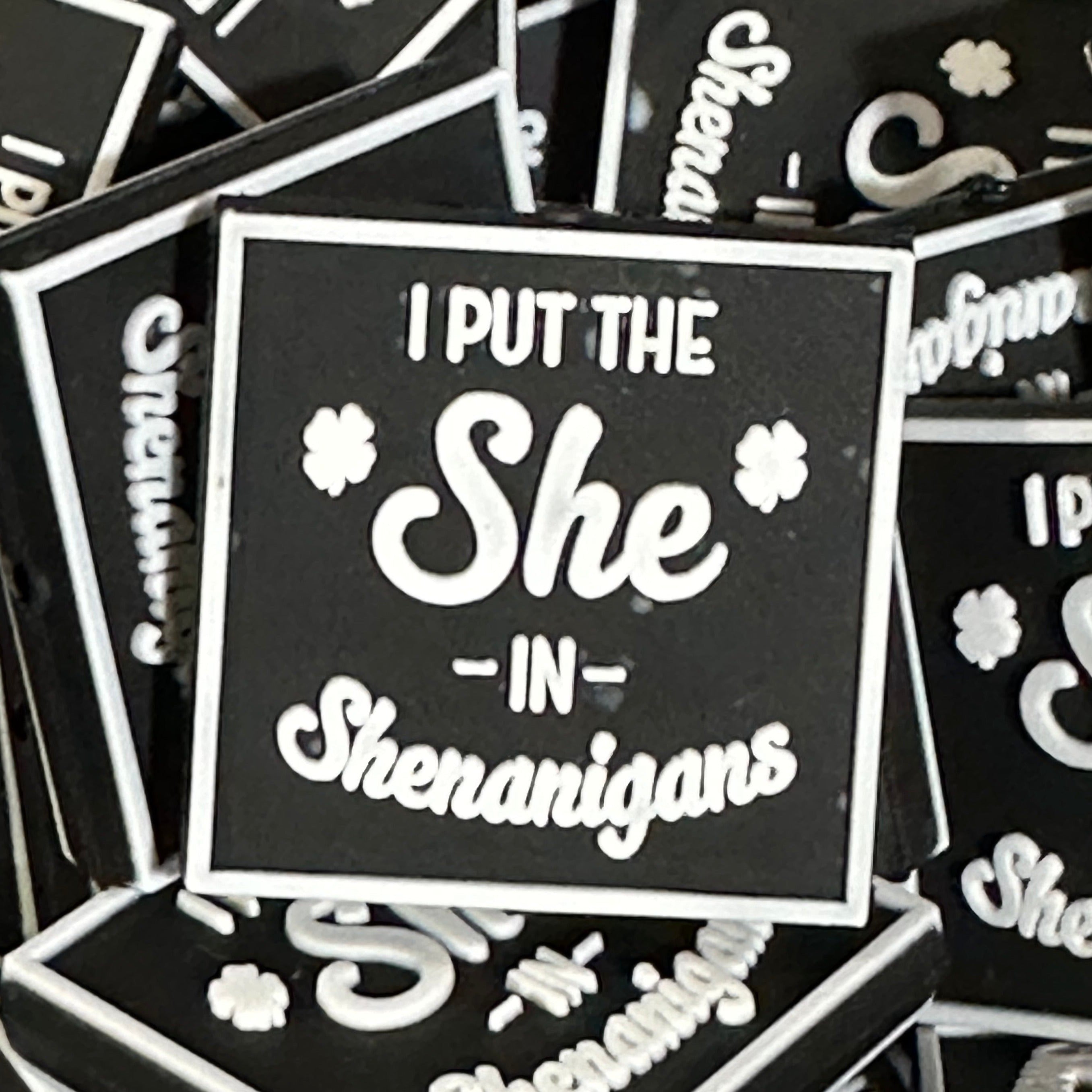 I Put the She in Shenangians 2ct