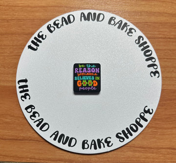 1120 Be The Reason Someone Believes In Good - 0