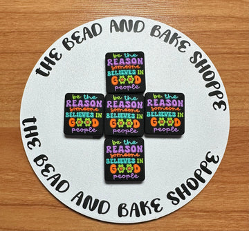 1120 Be The Reason Someone Believes In Good