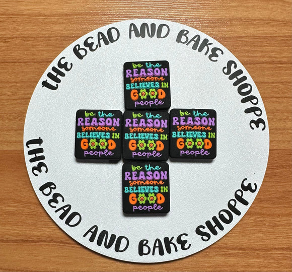 1120 Be The Reason Someone Believes In Good