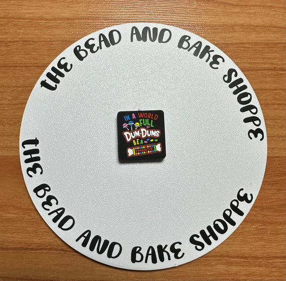 1133 In A World Full Of Dum Dums Be A Smartie