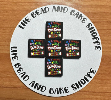 1133 In A World Full Of Dum Dums Be A Smartie