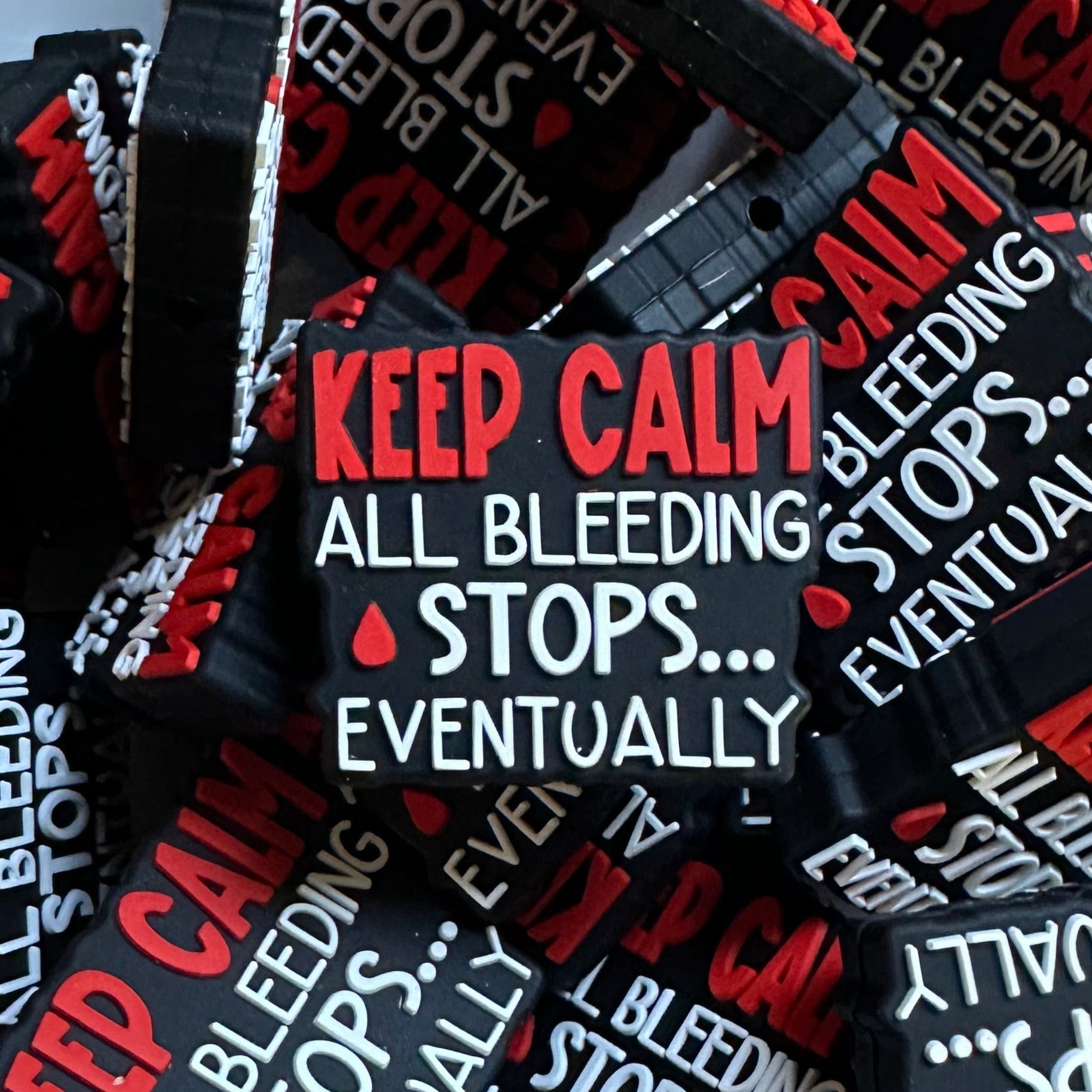 Keep Calm, All Bleeding Stops.... Eventually 2ct