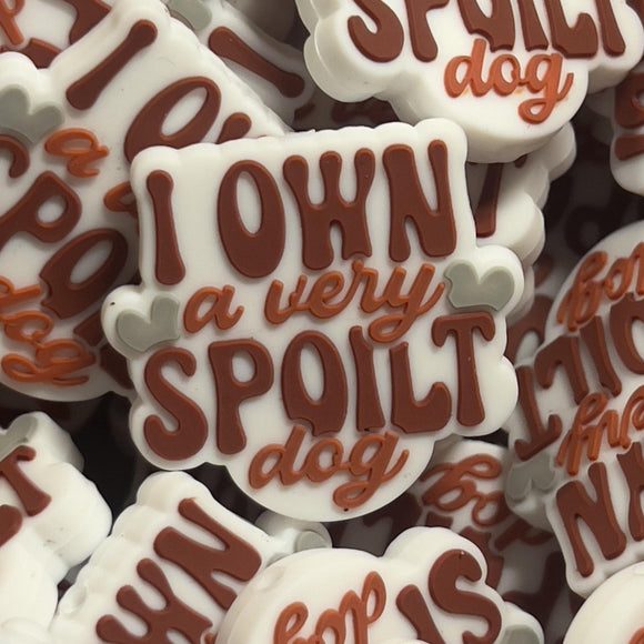 498 I Own a Very Spoilt Dog 2ct