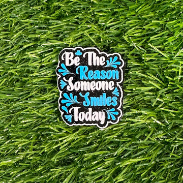 Buy 6129-be-the-reason-someone-smiles-today Printed Flat Back Acrylics