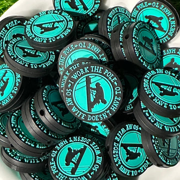 834 I Work the Pole, So My Wife Doesn't Have To 2ct