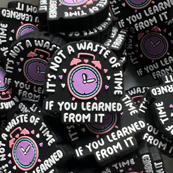 528 It's Not a Waste of Time if You Learn From it 2ct