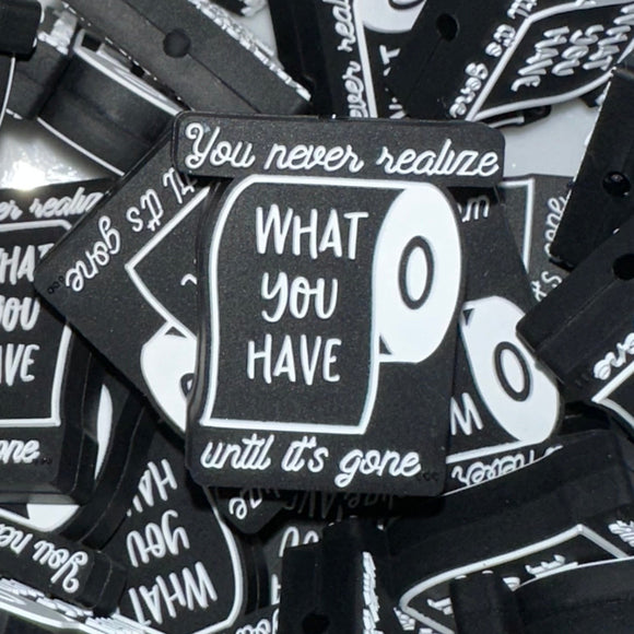 1099 You Never Realize What You Have Until It's Gone 2ct