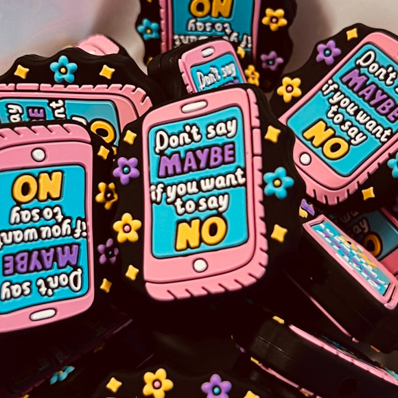 305 Don't Say Maybe if You Want to Say No 2ct