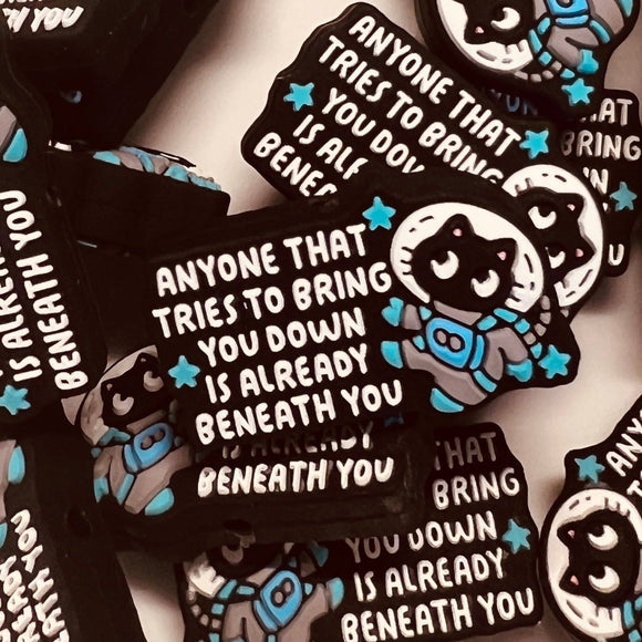 147 Anyone That Tries to Bring You Down 2ct